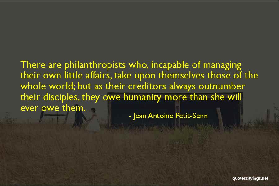 Jean Antoine Petit-Senn Quotes 568025