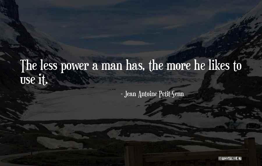 Jean Antoine Petit-Senn Quotes 822856 Jean Antoine Petit-Senn Quotes 822856