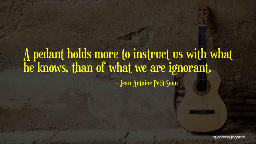 Jean Antoine Petit-Senn Quotes 873289 Jean Antoine Petit-Senn Quotes 873289