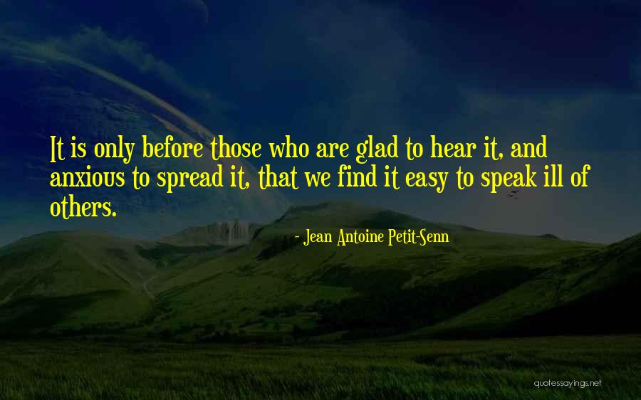 Jean Antoine Petit-Senn Quotes 886137 Jean Antoine Petit-Senn Quotes 886137
