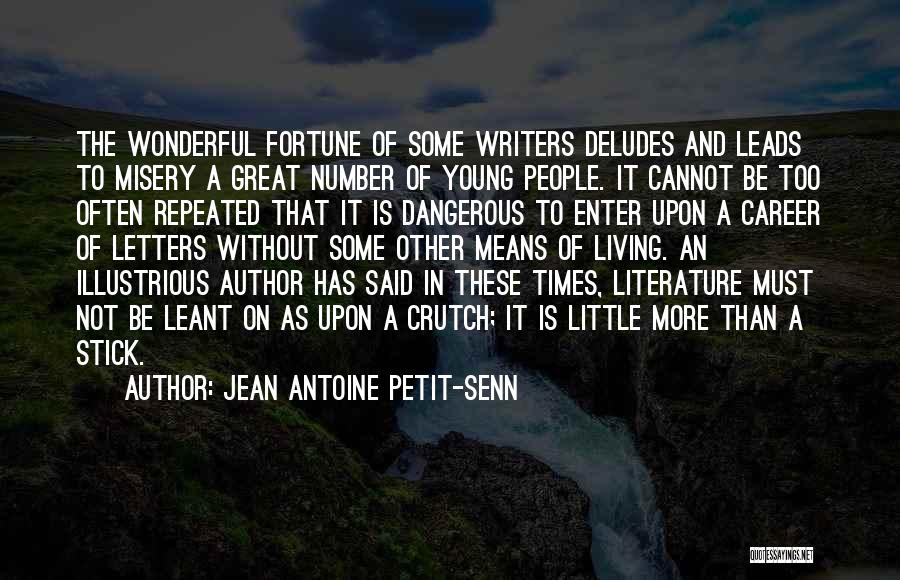 Jean Antoine Petit-Senn Quotes 890488