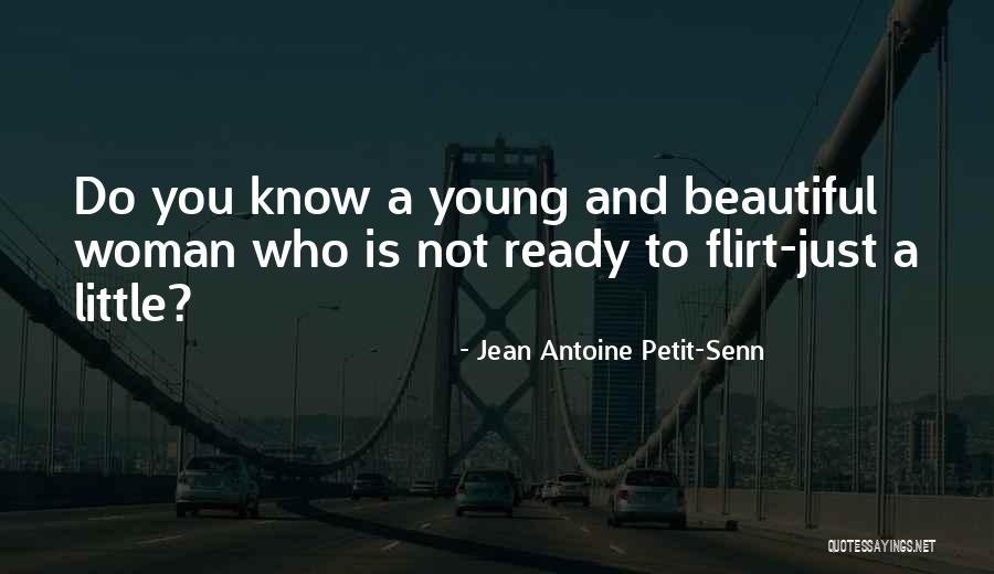 Jean Antoine Petit-Senn Quotes 989824