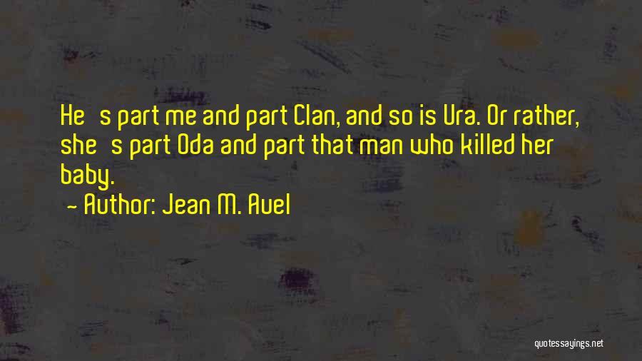 Jean Auel Quotes By Jean M. Auel