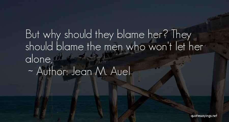 Jean Auel Quotes By Jean M. Auel