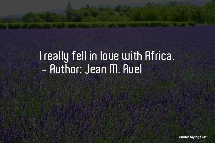 Jean Auel Quotes By Jean M. Auel