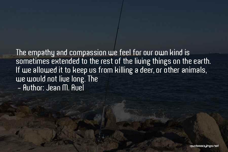 Jean Auel Quotes By Jean M. Auel