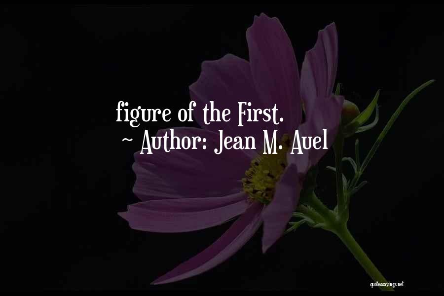 Jean Auel Quotes By Jean M. Auel