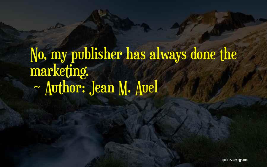 Jean Auel Quotes By Jean M. Auel