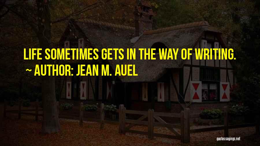 Jean Auel Quotes By Jean M. Auel