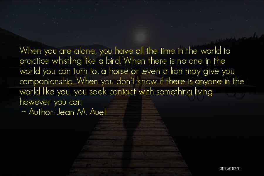 Jean Auel Quotes By Jean M. Auel