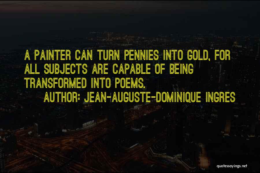 Jean-Auguste-Dominique Ingres Quotes 1363428