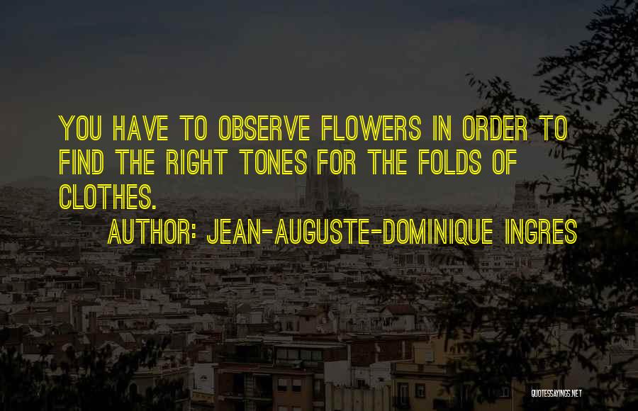 Jean-Auguste-Dominique Ingres Quotes 878084