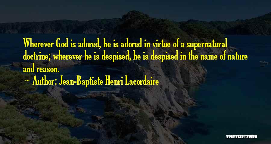 Jean-Baptiste Henri Lacordaire Quotes 2019239