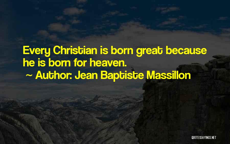 Jean Baptiste Massillon Quotes 1272951