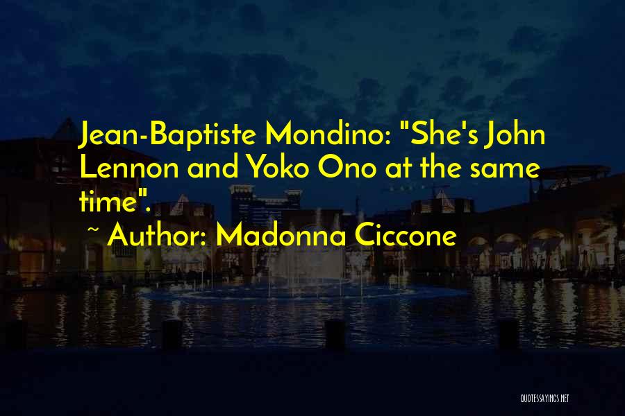 Jean Baptiste Mondino Quotes By Madonna Ciccone