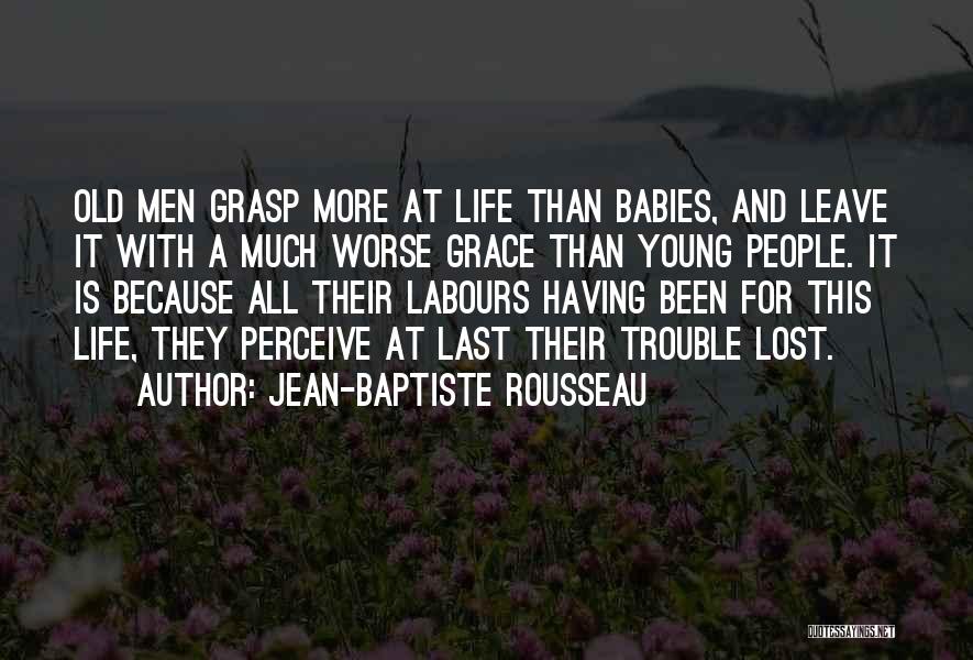 Jean-Baptiste Rousseau Quotes 1083168