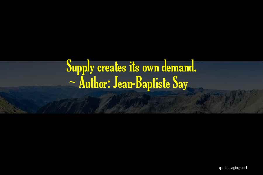 Jean-Baptiste Say Quotes 1682836