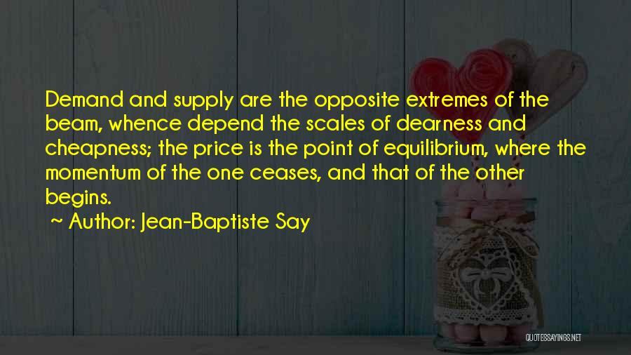 Jean-Baptiste Say Quotes 1767826