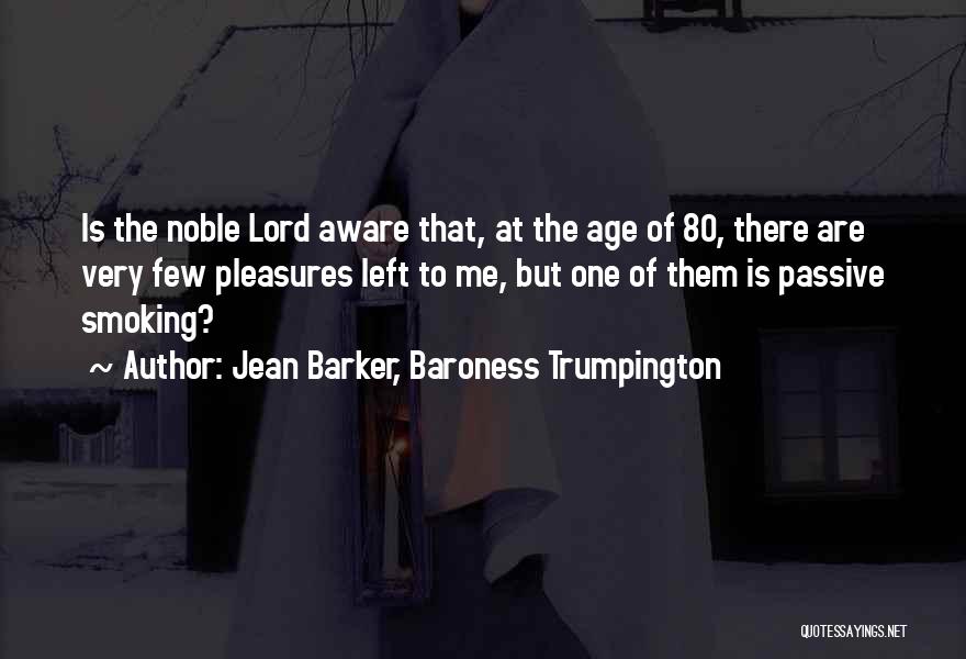 Jean Barker, Baroness Trumpington Quotes 172592