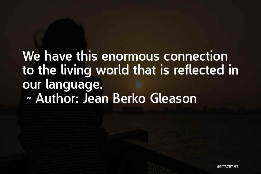 Jean Berko Gleason Quotes 1760966