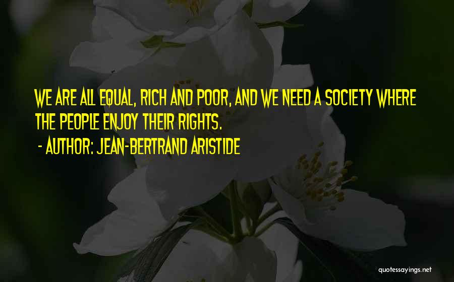 Jean-Bertrand Aristide Quotes 2125671