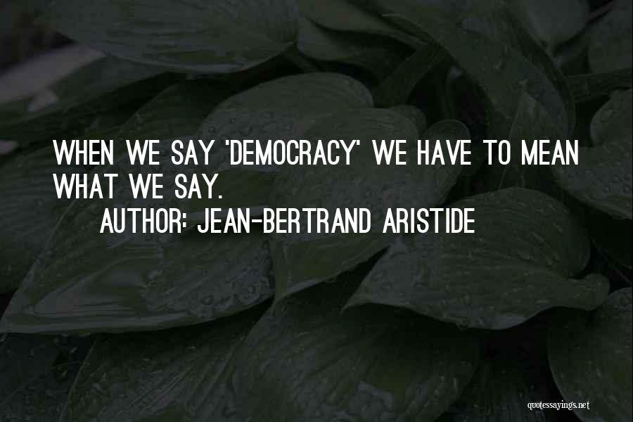 Jean-Bertrand Aristide Quotes 559772