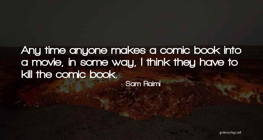 Jean Cau Quotes By Sam Raimi Jean Cau Quotes By Sam Raimi
