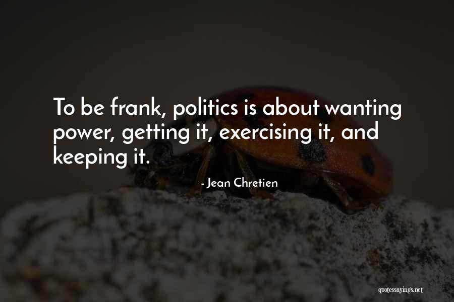 Jean Chretien Quotes 1826996 Jean Chretien Quotes 1826996