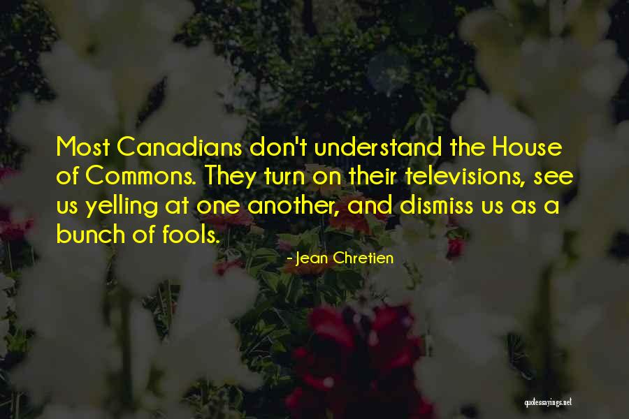 Jean Chretien Quotes 2174175 Jean Chretien Quotes 2174175
