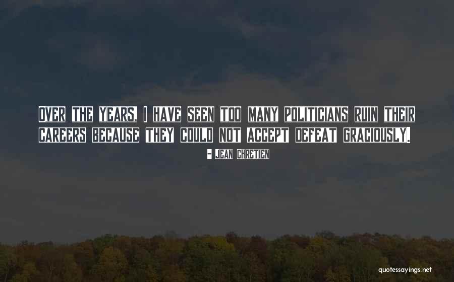 Jean Chretien Quotes 2189872 Jean Chretien Quotes 2189872