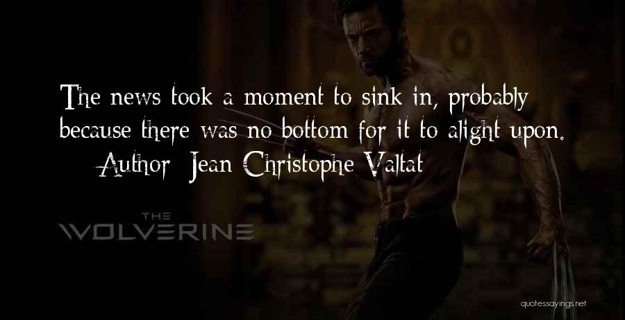 Jean-Christophe Valtat Quotes 1272757