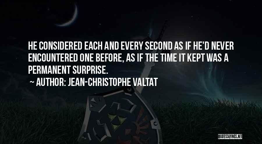 Jean-Christophe Valtat Quotes 2145495