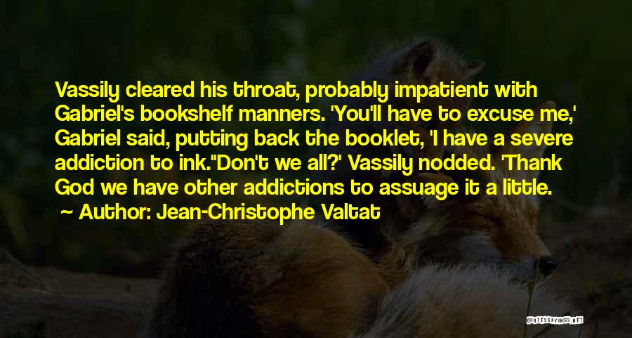 Jean-Christophe Valtat Quotes 840686