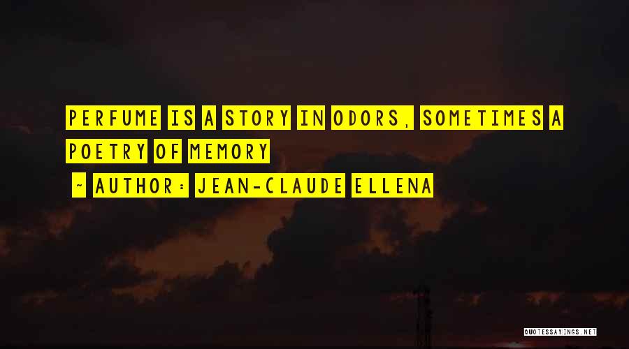 Jean-Claude Ellena Quotes 732306