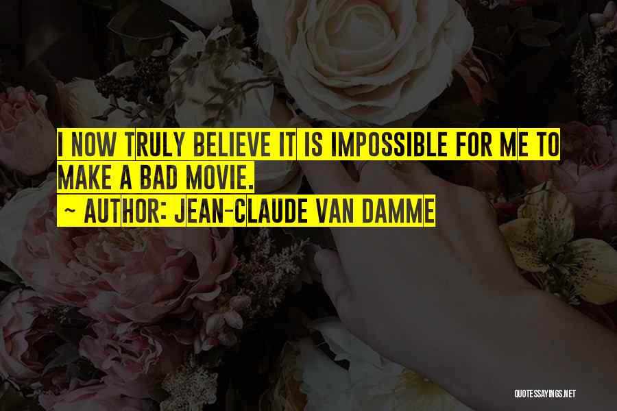 Jean Claude Van Damme Movie Quotes By Jean-Claude Van Damme