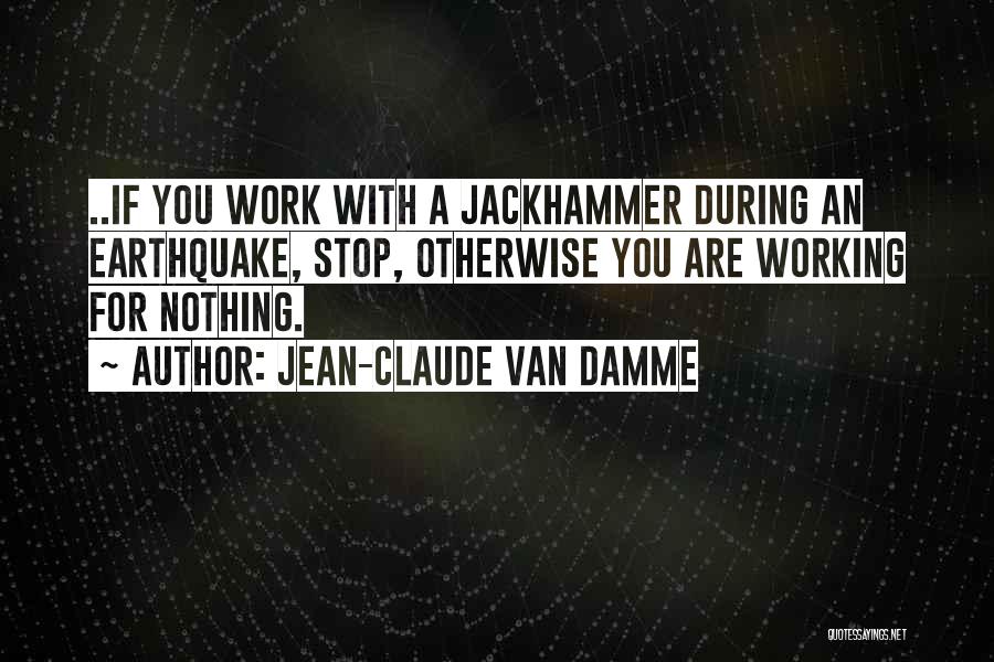 Jean-Claude Van Damme Quotes 1078390