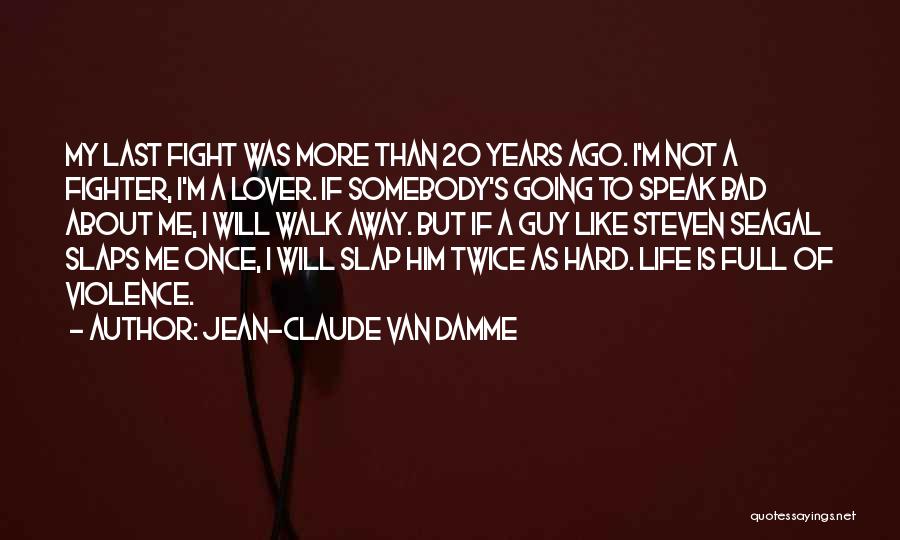 Jean-Claude Van Damme Quotes 1259926