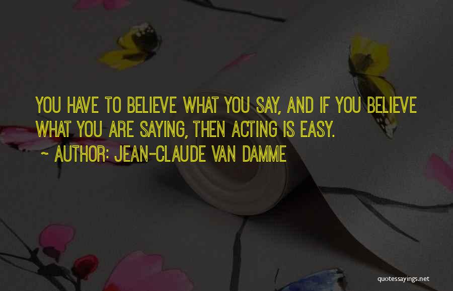 Jean-Claude Van Damme Quotes 1654137