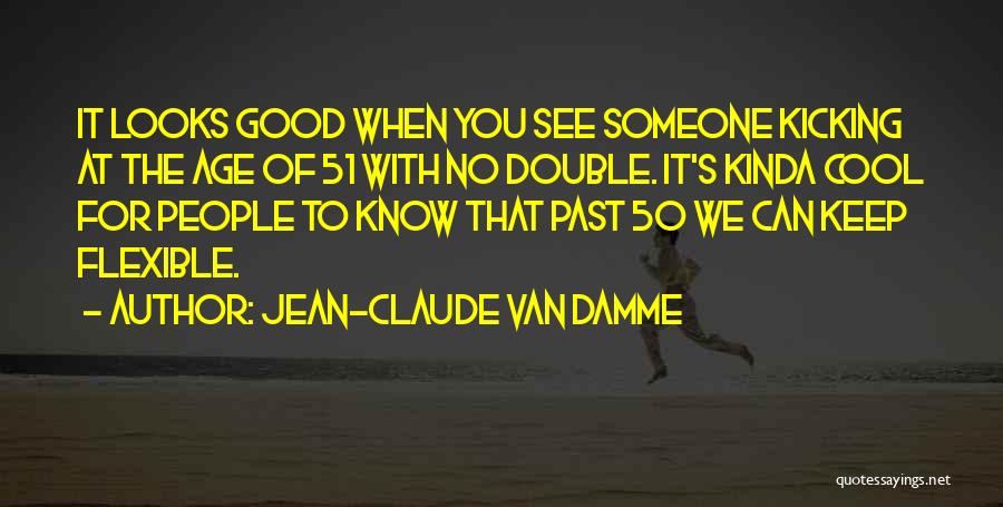 Jean-Claude Van Damme Quotes 1819883