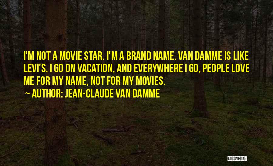 Jean-Claude Van Damme Quotes 1901961