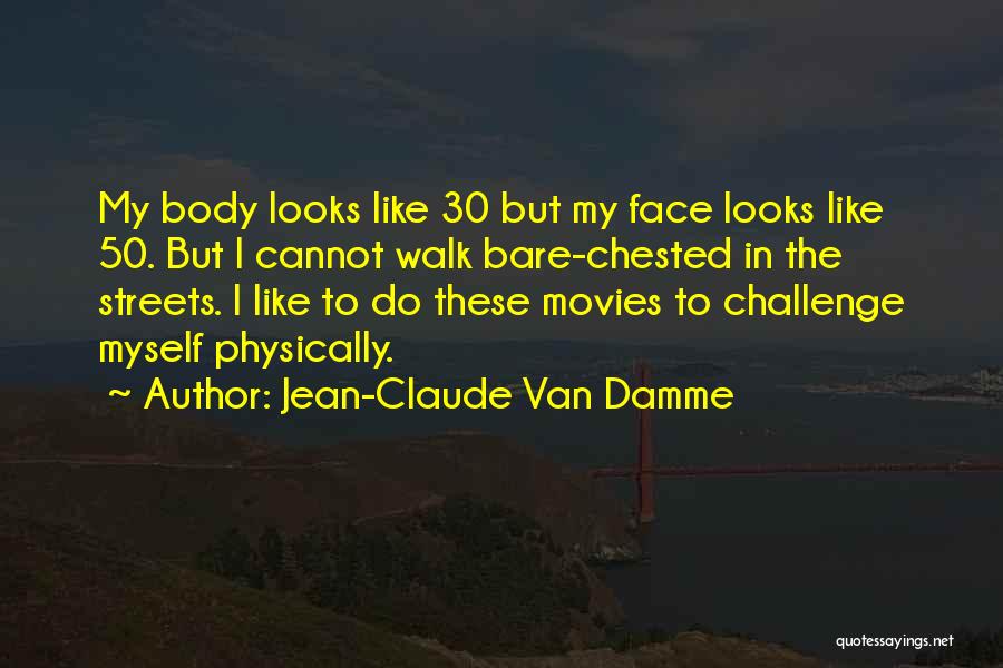 Jean-Claude Van Damme Quotes 590493