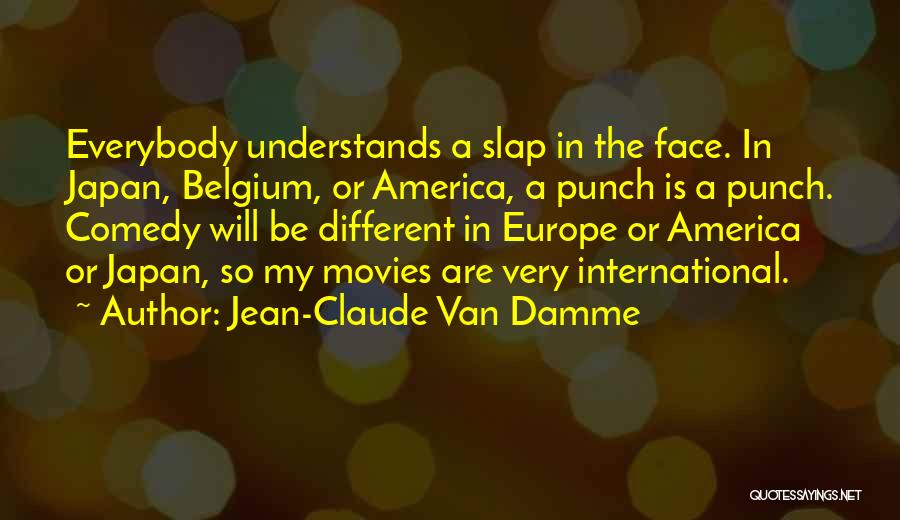 Jean Claude Van Quotes By Jean-Claude Van Damme