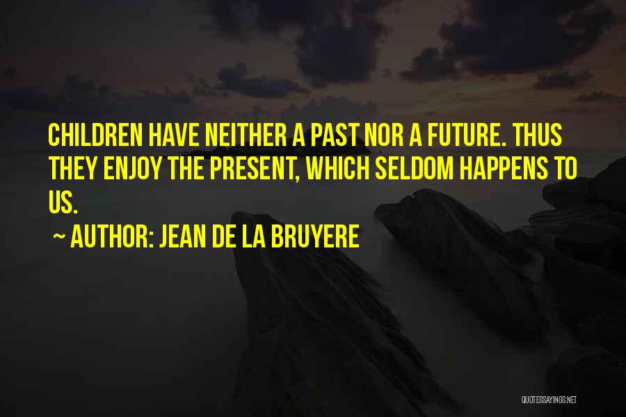 Jean De La Bruyere Quotes 1935286