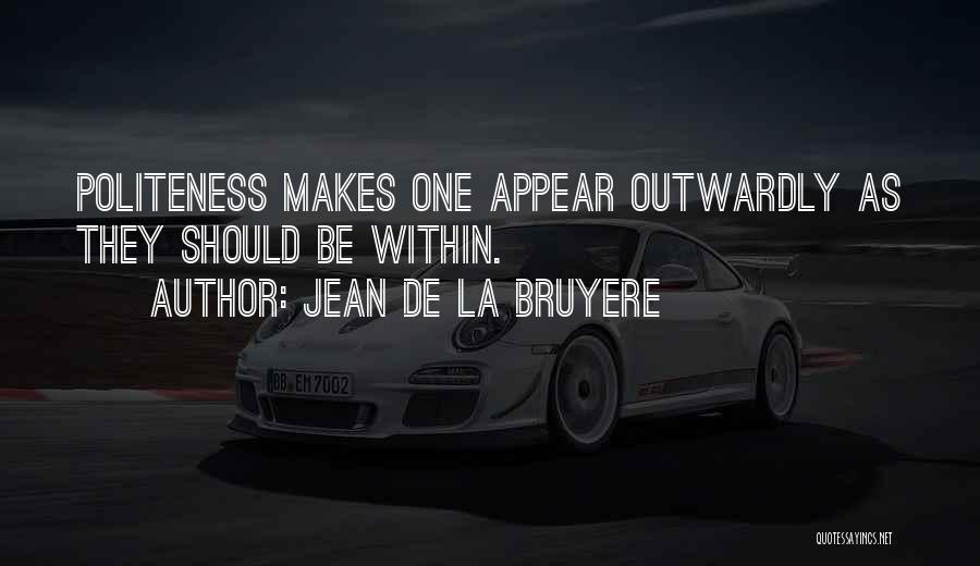 Jean De La Bruyere Quotes 2250069