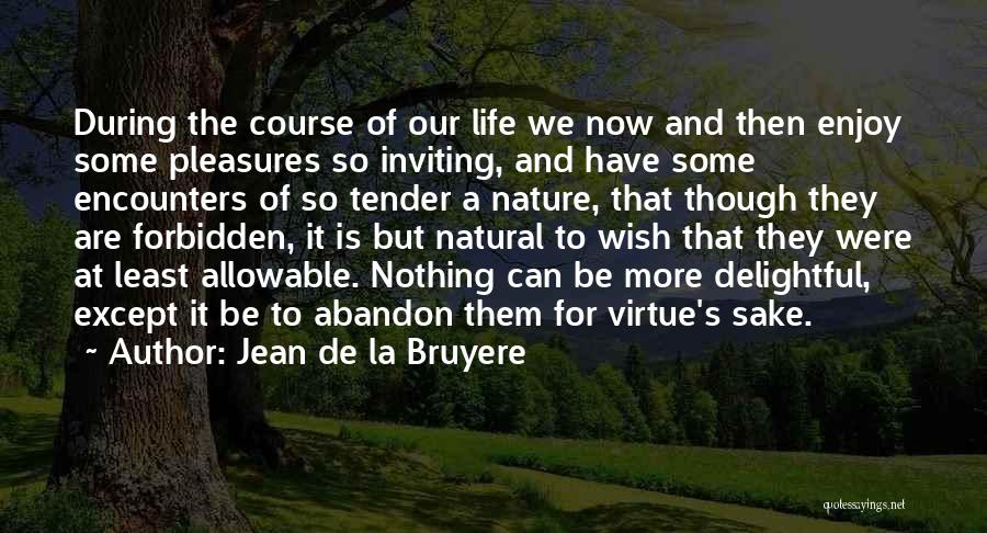 Jean De La Bruyere Quotes 374837