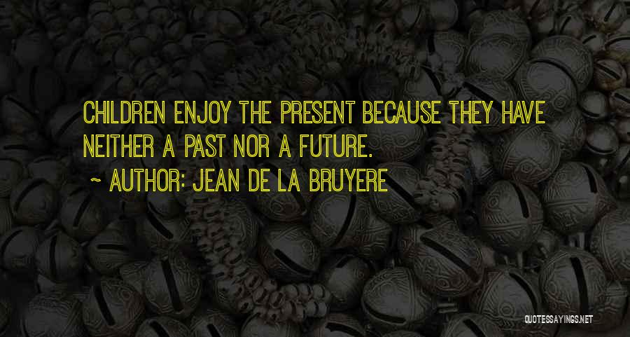 Jean De La Bruyere Quotes 397490