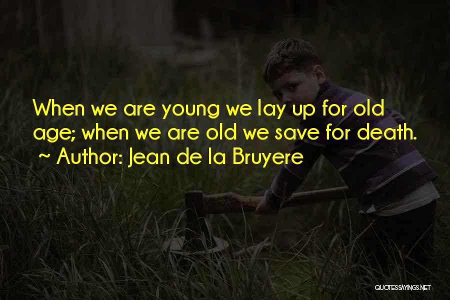 Jean De La Bruyere Quotes 466386