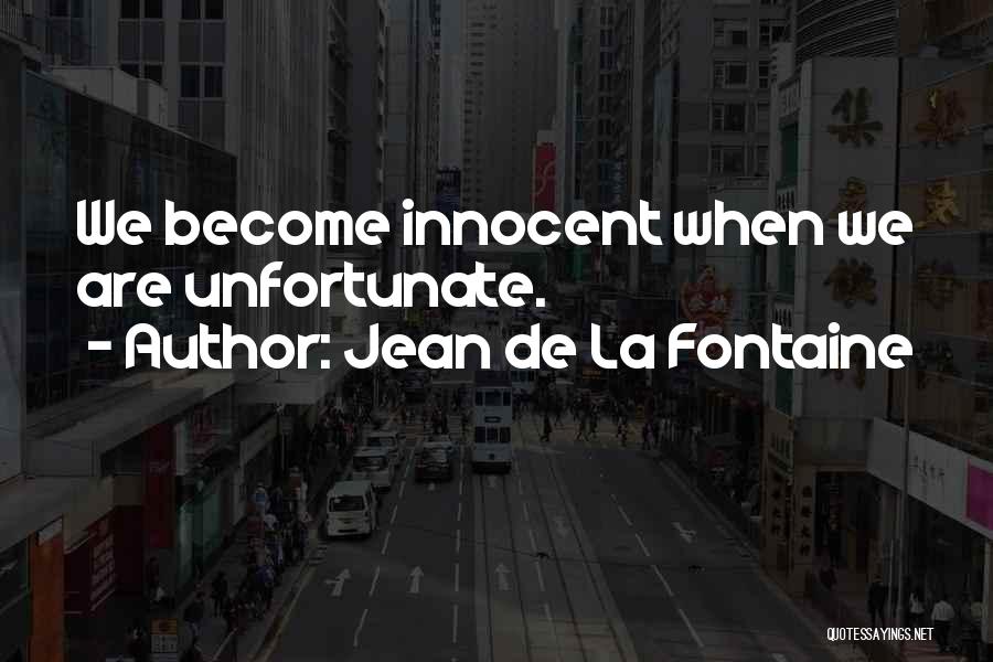 Jean De La Fontaine Quotes 1015738