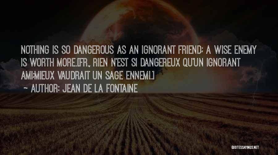 Jean De La Fontaine Quotes 1487592