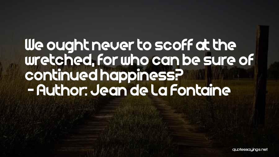 Jean De La Fontaine Quotes 1723678